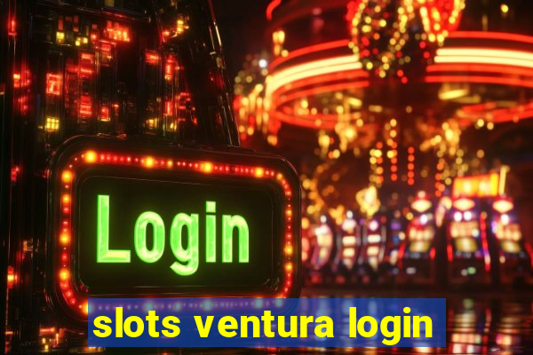 slots ventura login