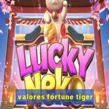 valores fortune tiger