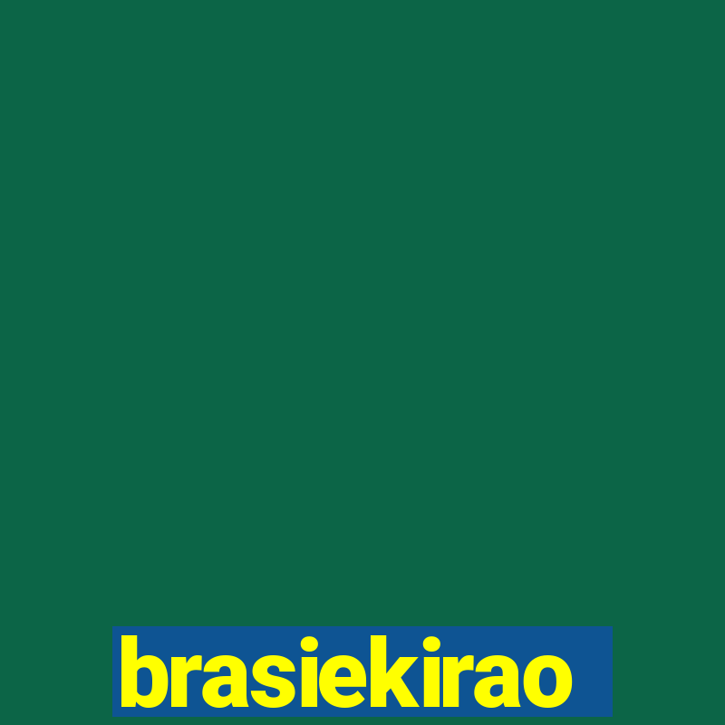 brasiekirao