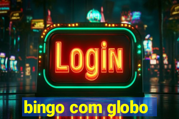 bingo com globo