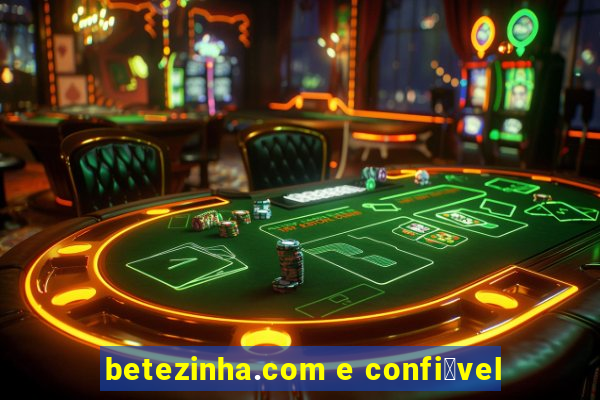 betezinha.com e confi谩vel