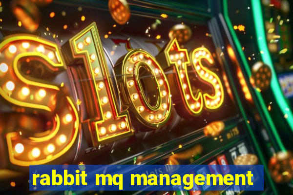 rabbit mq management