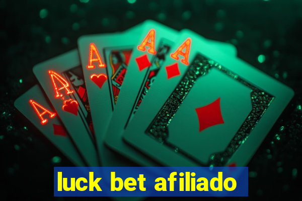 luck bet afiliado