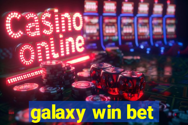 galaxy win bet