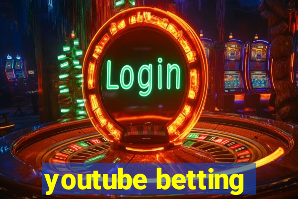 youtube betting