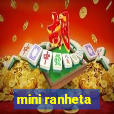 mini ranheta