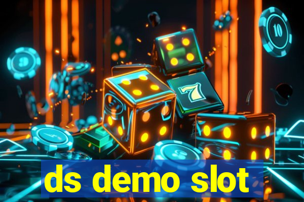 ds demo slot