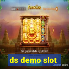 ds demo slot