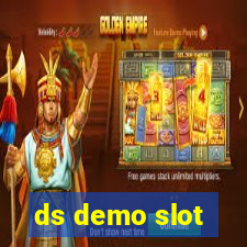 ds demo slot