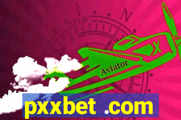 pxxbet .com