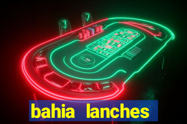 bahia lanches franca santa efigenia telefone