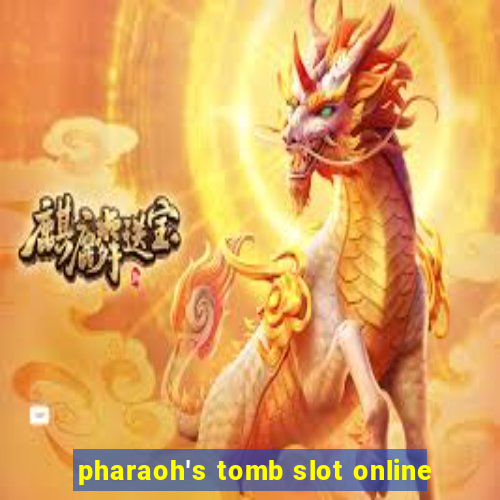 pharaoh's tomb slot online