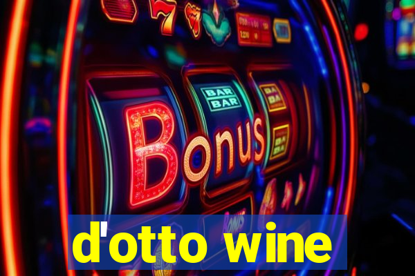 d'otto wine