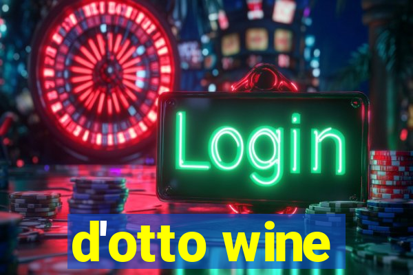 d'otto wine