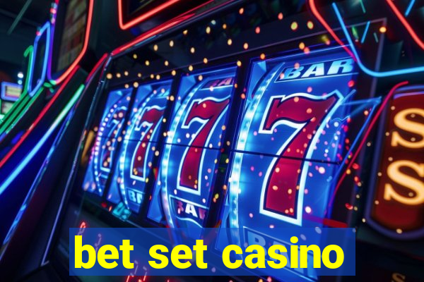 bet set casino