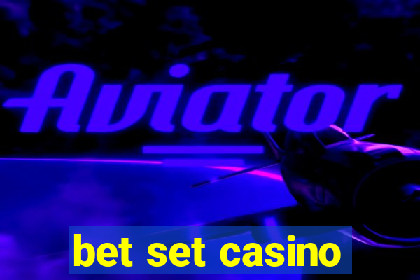 bet set casino