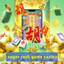 sugar rush game casino