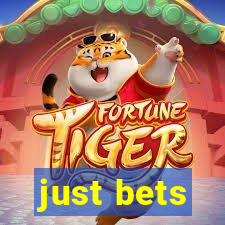 just bets