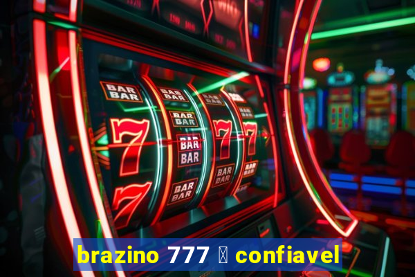 brazino 777 茅 confiavel