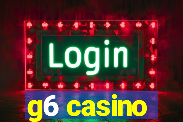 g6 casino