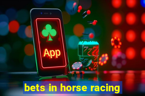 bets in horse racing