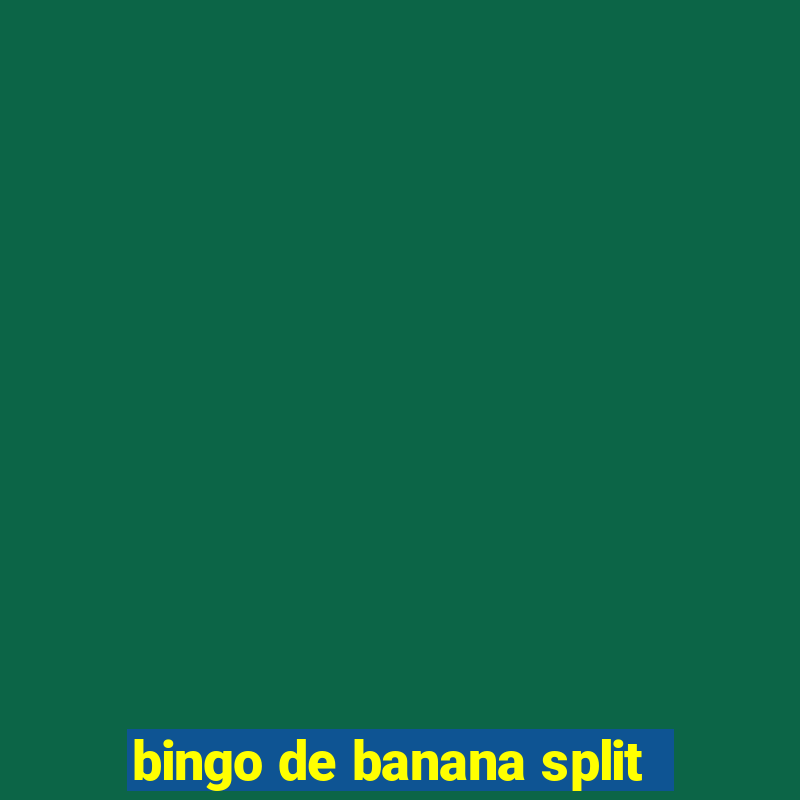 bingo de banana split