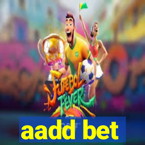 aadd bet