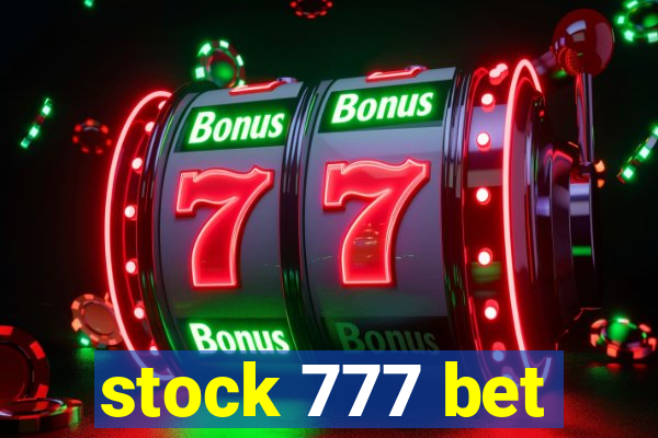 stock 777 bet