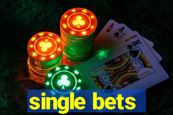 single bets