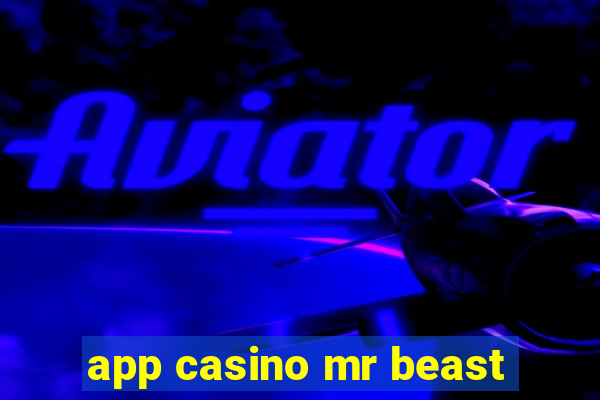 app casino mr beast