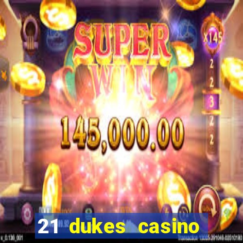 21 dukes casino instant play