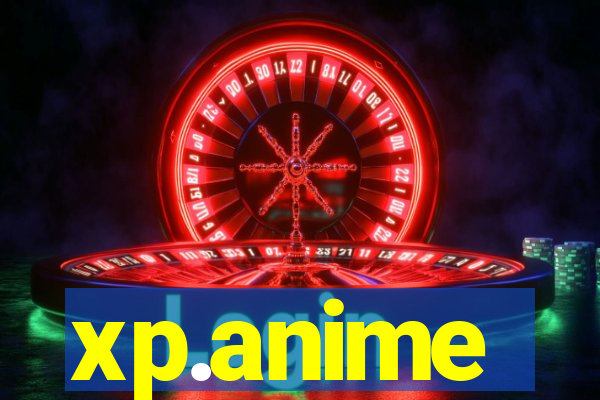 xp.anime