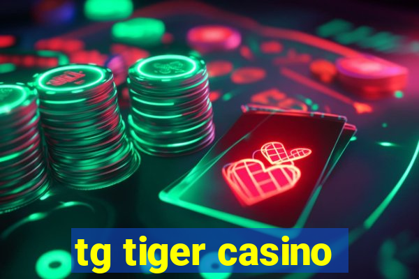 tg tiger casino