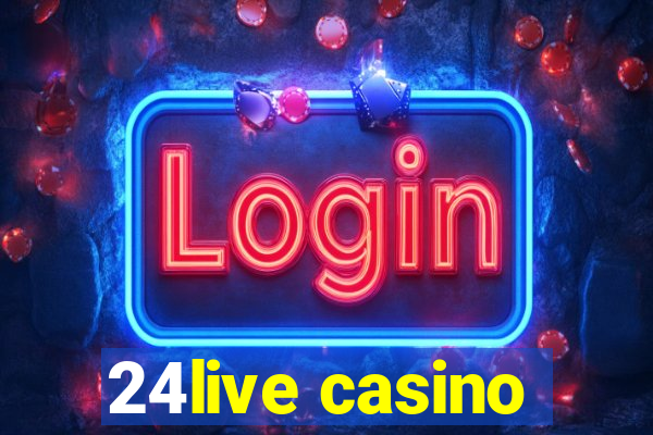 24live casino