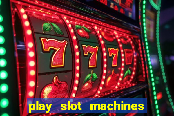 play slot machines online for real money