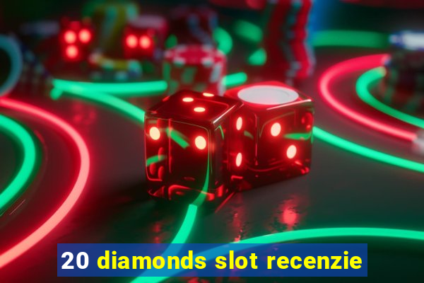 20 diamonds slot recenzie