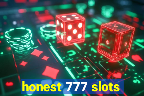 honest 777 slots