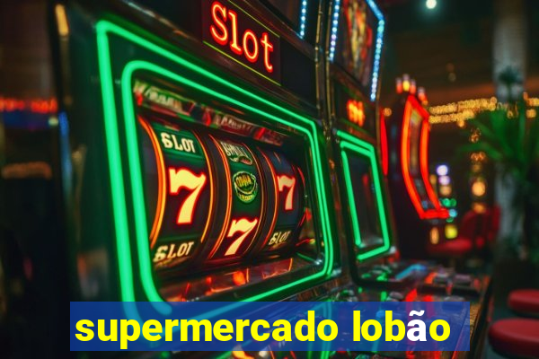 supermercado lobão