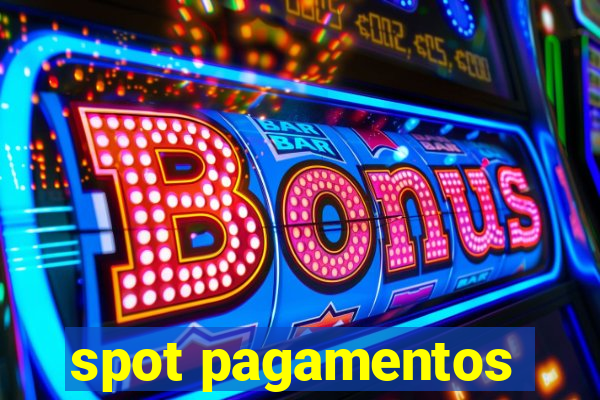 spot pagamentos