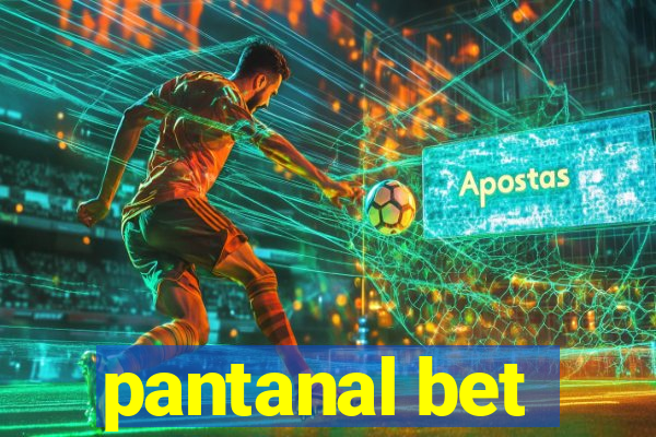 pantanal bet