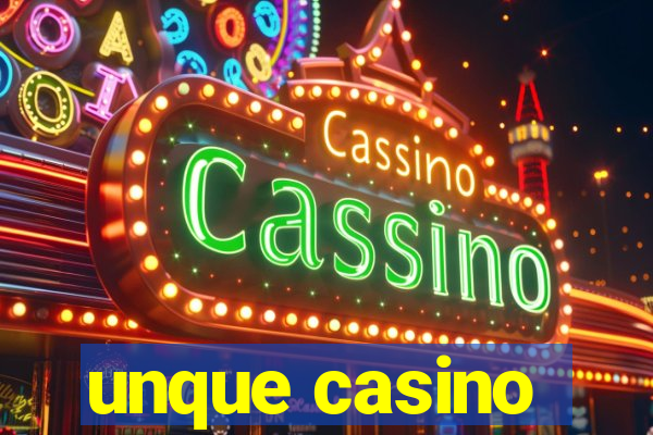 unque casino