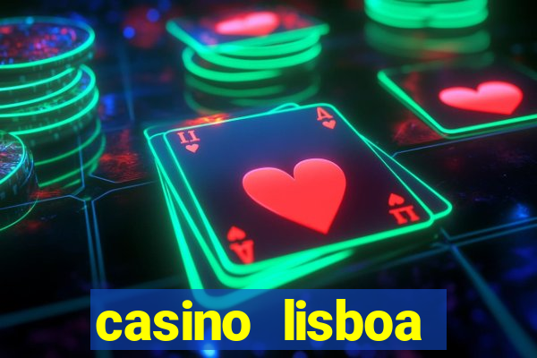 casino lisboa lisbon portugal