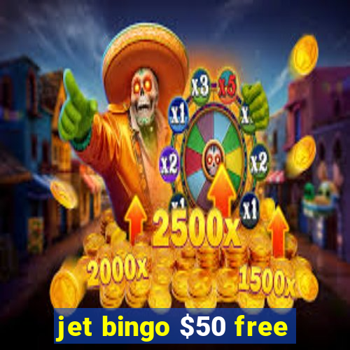 jet bingo $50 free