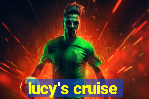 lucy's cruise