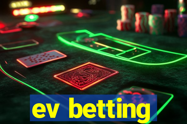 ev betting