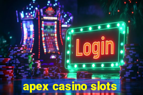 apex casino slots