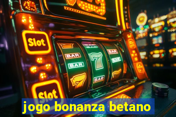 jogo bonanza betano