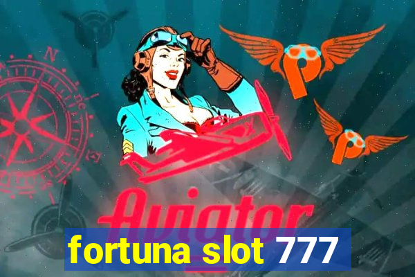 fortuna slot 777