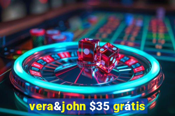 vera&john $35 grátis