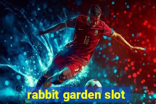 rabbit garden slot